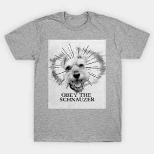 Funny Schnauzer Design - Obey The Schnauzer T-Shirt